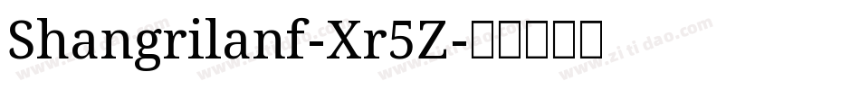 Shangrilanf-Xr5Z字体转换