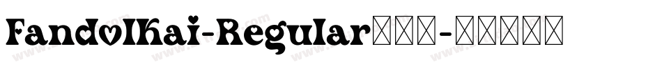FandolKai-Regular转换器字体转换