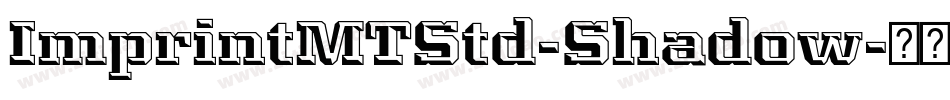 ImprintMTStd-Shadow字体转换