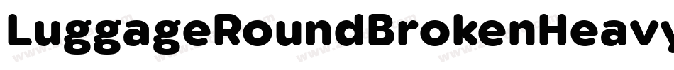 LuggageRoundBrokenHeavy字体转换 LuggageRoundBrokenHeavy字体转换