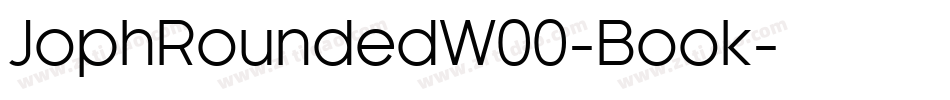 JophRoundedW00-Book字体转换 JophRoundedW00-Book字体转换