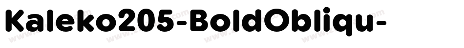 Kaleko205-BoldObliqu字体转换 Kaleko205-BoldObliqu字体转换