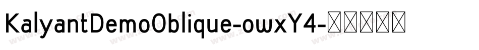 KalyantDemoOblique-owxY4字体转换