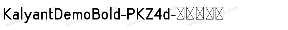 KalyantDemoBold-PKZ4d字体转换