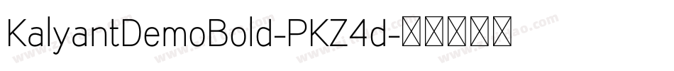 KalyantDemoBold-PKZ4d字体转换