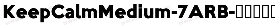 KeepCalmMedium-7ARB字体转换