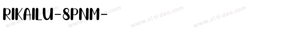 Rikailu-8pnM字体转换
