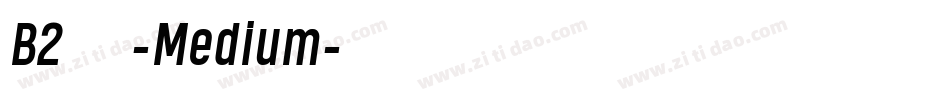 B2花園-Medium字体转换