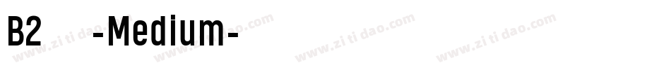 B2花園-Medium字体转换