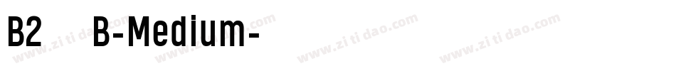 B2花園B-Medium字体转换