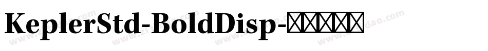 KeplerStd-BoldDisp字体转换