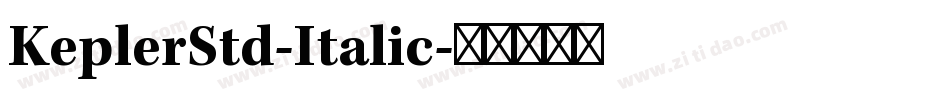 KeplerStd-Italic字体转换 KeplerStd-Italic字体转换