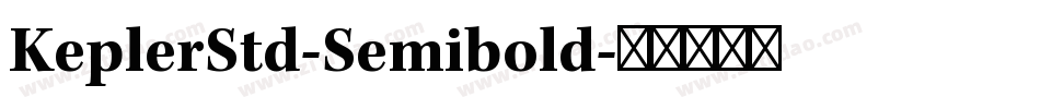 KeplerStd-Semibold字体转换 KeplerStd-Semibold字体转换