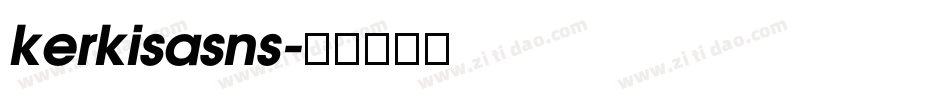 kerkisasns字体转换