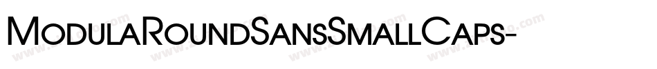 ModulaRoundSansSmallCaps字体转换