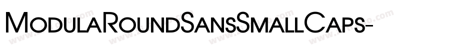 ModulaRoundSansSmallCaps字体转换