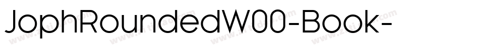 JophRoundedW00-Book字体转换 JophRoundedW00-Book字体转换