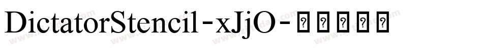 DictatorStencil-xJjO字体转换