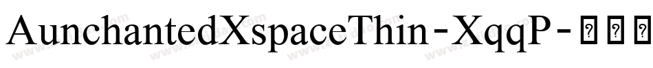 AunchantedXspaceThin-XqqP字体转换