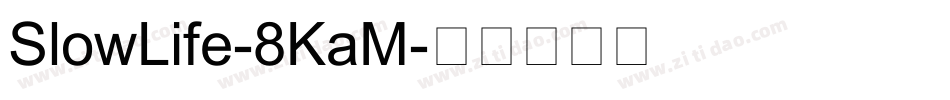 SlowLife-8KaM字体转换