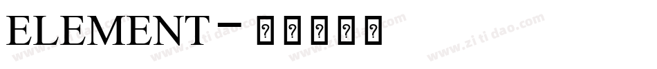 ELEMENT字体转换