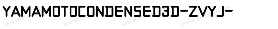 YamaMotoCondensed3D-ZvYJ字体转换
