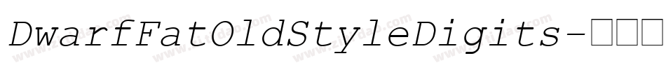 DwarfFatOldStyleDigits字体转换 DwarfFatOldStyleDigits字体转换