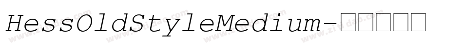 HessOldStyleMedium字体转换 HessOldStyleMedium字体转换