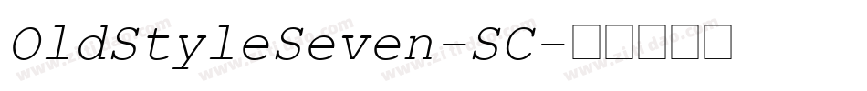 OldStyleSeven-SC字体转换 OldStyleSeven-SC字体转换