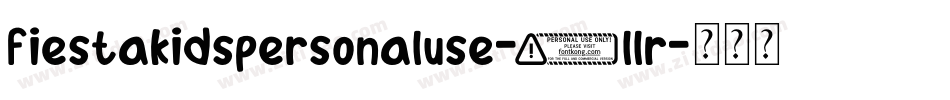 FiestaKidsPersonalUse-7LlR字体转换