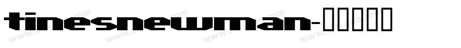 tinesnewman字体转换