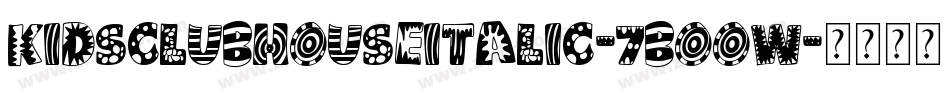 KidsClubHouseItalic-7BOOw字体转换