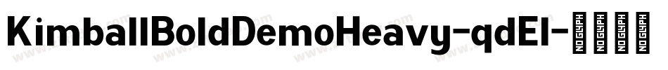 KimballBoldDemoHeavy-qdEl字体转换 KimballBoldDemoHeavy-qdEl字体转换