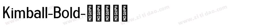 Kimball-Bold字体转换