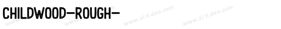 Childwood-Rough字体转换