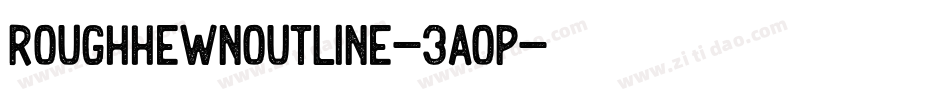 RoughhewnOutline-3aop字体转换