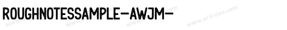 Roughnotessample-awjm字体转换