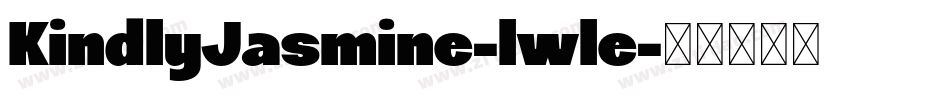 KindlyJasmine-lwle字体转换