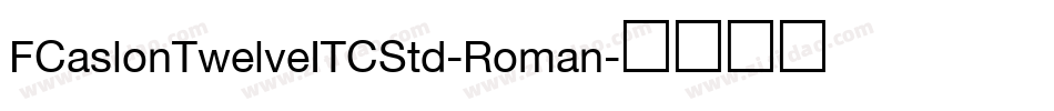 FCaslonTwelveITCStd-Roman字体转换