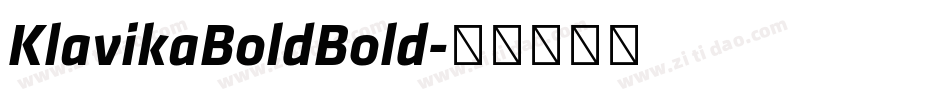 KlavikaBoldBold字体转换 KlavikaBoldBold字体转换