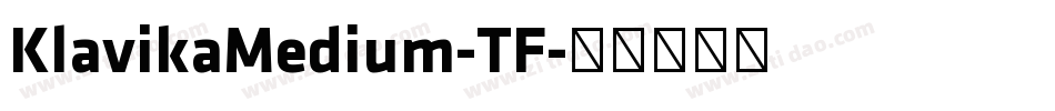 KlavikaMedium-TF字体转换