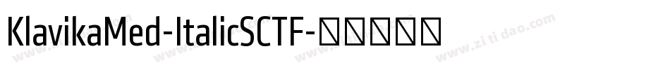 KlavikaMed-ItalicSCTF字体转换 KlavikaMed-ItalicSCTF字体转换