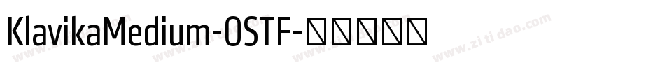 KlavikaMedium-OSTF字体转换