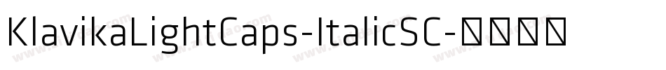KlavikaLightCaps-ItalicSC字体转换