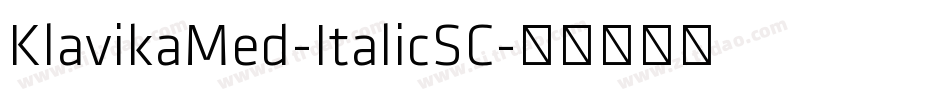 KlavikaMed-ItalicSC字体转换