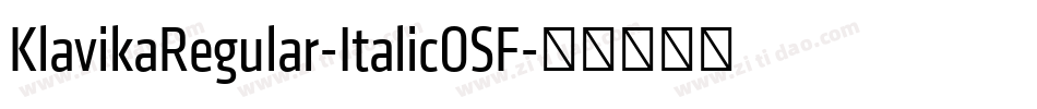 KlavikaRegular-ItalicOSF字体转换 KlavikaRegular-ItalicOSF字体转换
