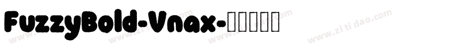 FuzzyBold-Vnax字体转换