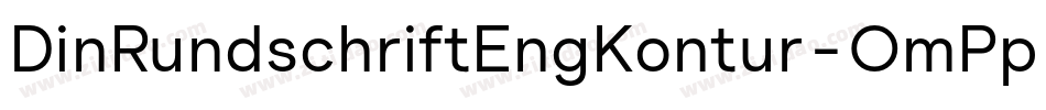 DinRundschriftEngKontur-OmPp字体转换