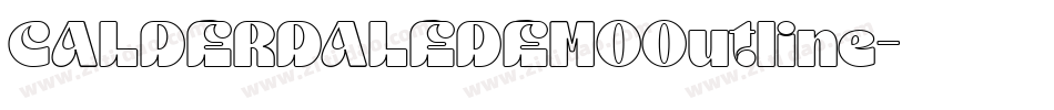 CALDERDALEDEMOOutline字体转换 CALDERDALEDEMOOutline字体转换