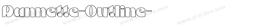 Dannette-Outline字体转换 Dannette-Outline字体转换